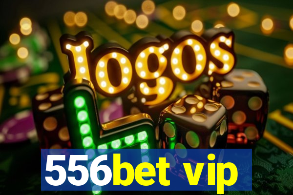 556bet vip